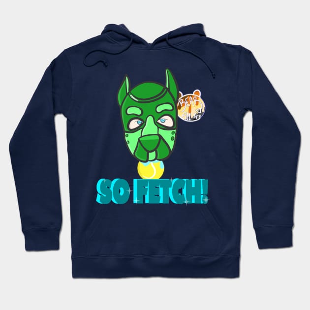 Making Fetch Happen Hoodie by Materiaboitv